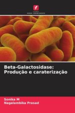 Beta-Galactosidase: Produção e caraterização