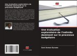 Une évaluation exploratoire de l'individu dominant sur le processus budgétaire
