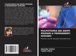 PULPOTOMIA DEI DENTI PRIMARI E PERMANENTI GIOVANI