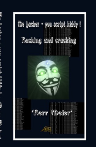 Me hacker - you script kiddy !