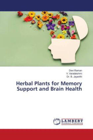 Herbal Plants for Memory Support and Brain Health (Devi Raman,V. Varalakshmi,Dr. B. Jayanthi)(Brožovaná)