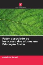 Fator associado ao insucesso dos alunos em Educação Física