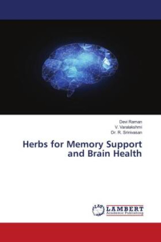 Herbs for Memory Support and Brain Health (Devi Raman,V. Varalakshmi,Dr. R. Srinivasan)(Brožovaná)