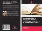 Análise e projeto de resistência sísmica assistida por computador de uma estrutura R.C.C
