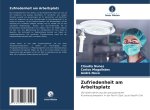 Zufriedenheit am Arbeitsplatz
