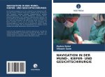 NAVIGATION IN DER MUND-, KIEFER- UND GESICHTSCHIRURGIE