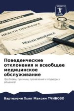 Powedencheskie otkloneniq i wseobschee medicinskoe obsluzhiwanie
