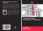 Fluoretos tópicos: Preventivo e Terapêutico