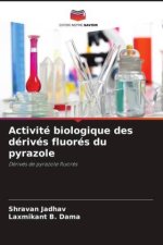Activité biologique des dérivés fluorés du pyrazole