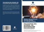 PHILOSOPHIE DES WISSENS: DIE EPISTEMISCHEN ERKUNDUNGEN