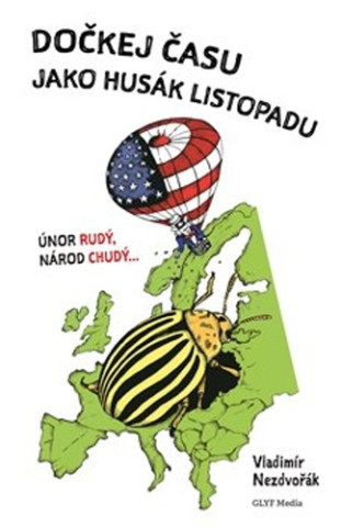 Doďż˝kej ďż˝asu jako Husďż˝k listopadu