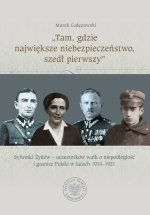 Tam, gdzie największe niebezpieczeństwo, szedł pierwszy