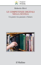 competenze digitali nella scuola. Un ponte tra passato e futuro