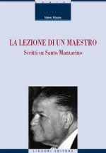 lezione di un maestro. Scritti su Santo Mazzarino