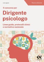 concorso per dirigente psicologo. Linee guida, protocolli clinici e normativa nazionale