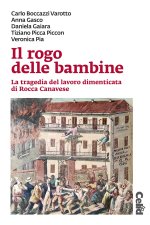 rogo delle bambine. La tragedia del lavoro dimenticata di Rocca Canavese