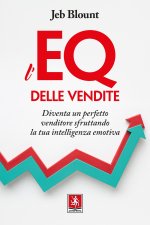 EQ delle vendite. Diventa un perfetto venditore sfruttando la tua intelligenza emotiva