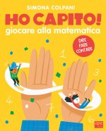 Ho capito! Scoprire la matematica giocando