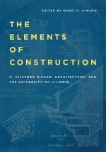 The Elements of Construction – N. Clifford Ricker, Architecture, and the University of Illinois