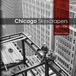 Chicago Skyscrapers, 1871–1934