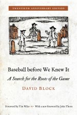 Baseball before We Knew It – A Search for the Roots of the Game