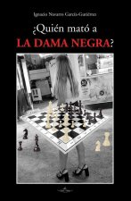 QUIEN MATO A LA DAMA NEGRA