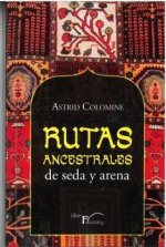 RUTAS ANCESTRALES DE SEDA Y ARENA