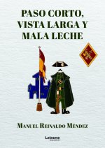 Paso corto, vista larga y mala leche