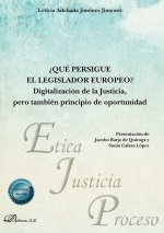 QUE PERSIGUE EL LEGISLADOR EUROPEO