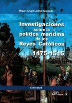 INVESTIGACIONES SOBRE LA POLITICA MARITIMA DE LOS REYES CATO