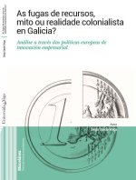AS FUGAS DE RECURSOS MITO OU REALIDADE COLONIALISTA EN GALI
