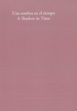 Una sombra en el tiempo. A Shadow in Time