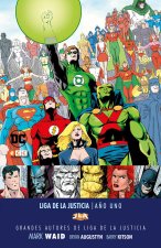 Grandes autores de la Liga de la Justicia: Mark Waid - Año Uno