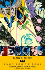 Grandes autores de Batman: Marv Wolfman ? Batman: Año Tres