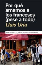 POR QUE AMAMOS A LOS FRANCESES AUNQUE NOS CAIGAN MAL