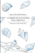 LA SUERTE DE ENCONTRARTE UNA CARACOLA