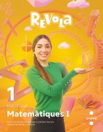 MATEMATIQUES I. 1 BATXILLERAT. REVOLA