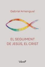 EL SEGUIMENT DE JESUS EL CRIST
