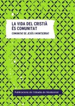 LA VIDA DEL CRISTIA ES COMUNITAT