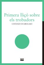 PRIMERA LLICO SOBRE ELS TROBADORS