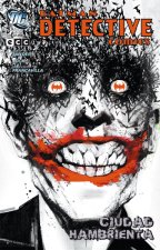 BATMAN DETECTIVE COMICS, CIUDAD HAMBRIENTA