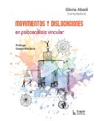 MOVIMIENTOS Y DISLOCACIONES EN PSICOANALISIS VINCULAR