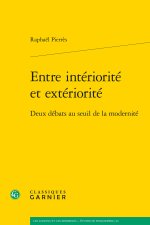Entre intériorité et extériorité - deux débats au seuil de la modernité