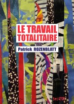 Le travail totalitaire