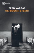 Nei boschi eterni. I casi del commissario Adamsberg