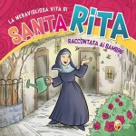 meravigliosa vita di santa Rita raccontata ai bambini