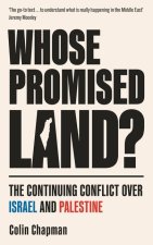 Whose Promised Land? – The Continuing Conflict over Israel and Palestine – Revised and Expanded Edition