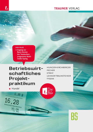 Betriebswirtschaftliches Projektpraktikum für den Handel + TRAUNER-DigiBox (Barbara Hunger-Kirchberger,Kurt Pecher,Markus Streif,Martina Lehner-