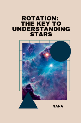 Rotation: The Key to Understanding Stars (Sana)()