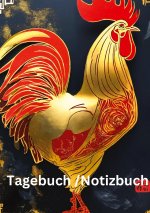 Tagebuch / Notizbuch  Chinesische Tierkreis  Hahn